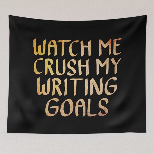 Item preview, Watch me Crush my Writing Goals designed and sold by ACC .