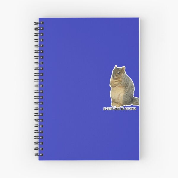 Item preview, chonky squirrel, everybody is stupid designed and sold by atmosphereburns.