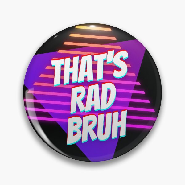 Item preview, That's rad bruh designed and sold by solarwind559.
