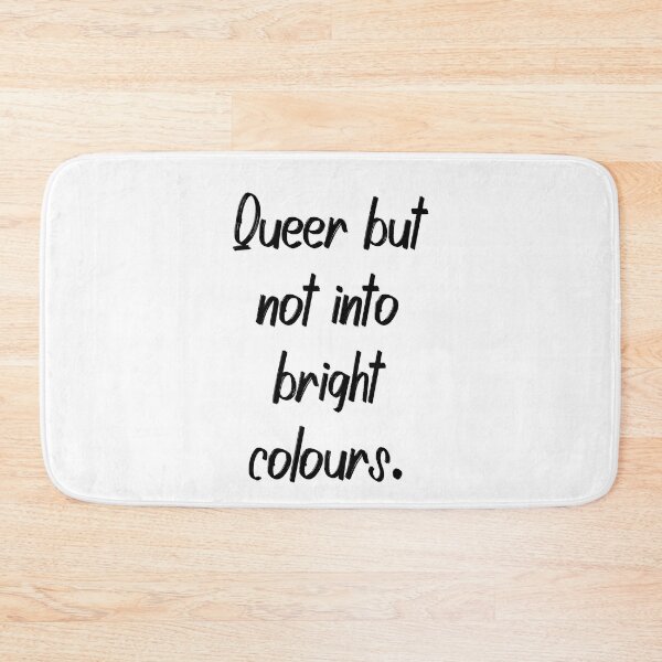 Item preview, Queer but not into bright colours designed and sold by Trinket-Trickster.