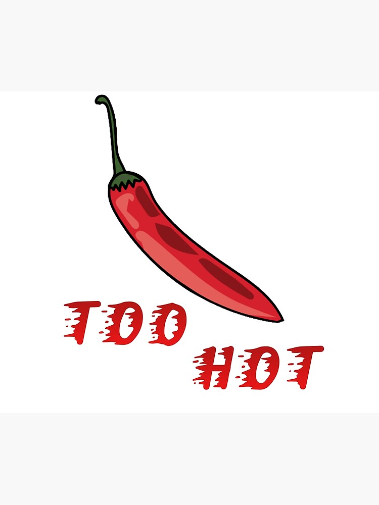 "Chili Pepper Too Hot" Poster for Sale by KolexDesign Redbubble
