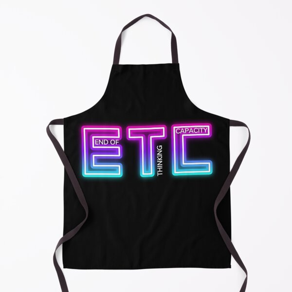 Item preview, ETC End Of Thinking Capacity designed and sold by GeeHanz.