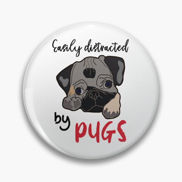 Item preview, Easily distracted by pugs designed and sold by Lolly's Lane Shoppe.