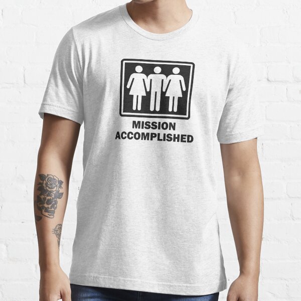Mission Acomplished Threesome Essential T-Shirt