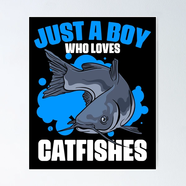 Copy of i fish for catfish everything else is bait- Mens Catfish Fishing  Catfishing Funny Saying Fisherman Gift Poster for Sale by QUEEN-WIVER