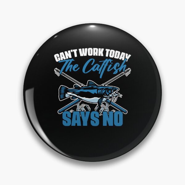 Item preview, Can't Work Today Funny Catfish Fishing Humor For A Catfisher designed and sold by Nessshirts.