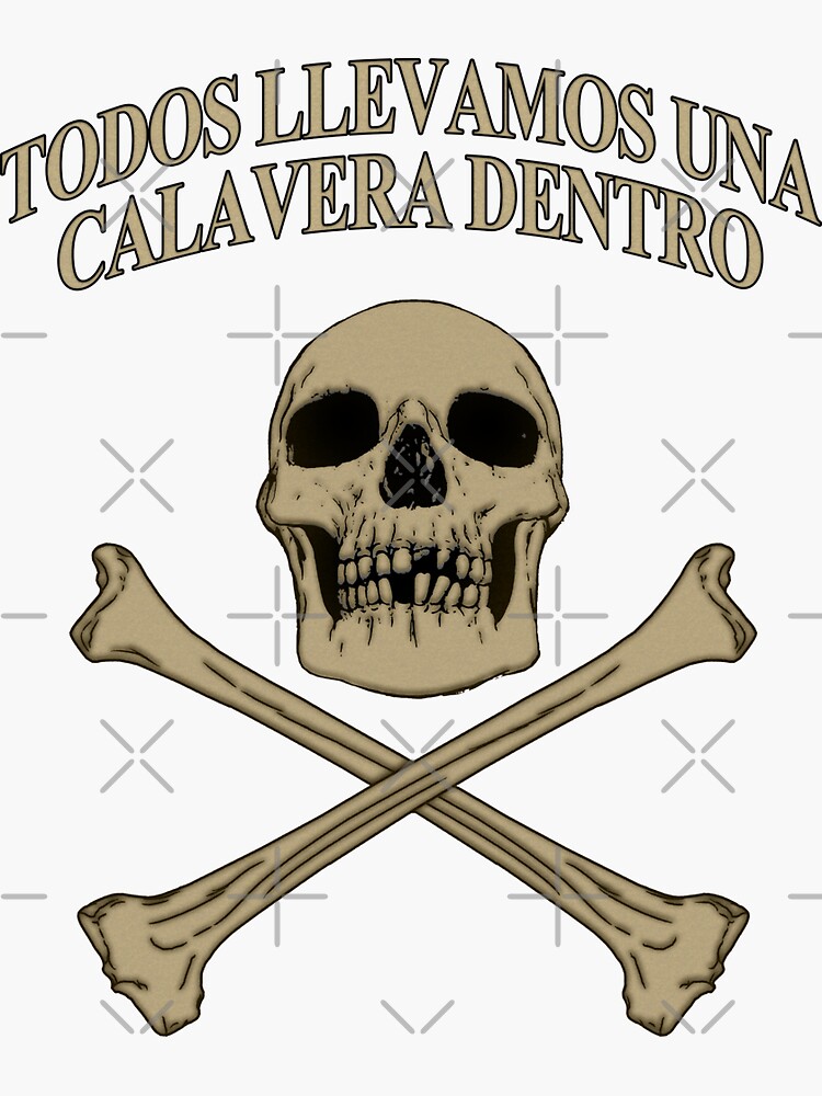 we-all-carry-a-skull-inside-in-spanish-sticker-for-sale-by