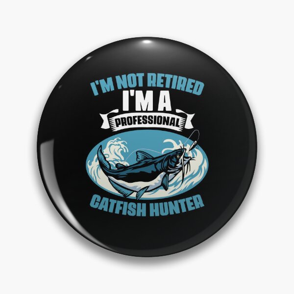 Item preview, I'm Not Retired I'm A Professional Funny Catfish Fisherman designed and sold by Nessshirts.