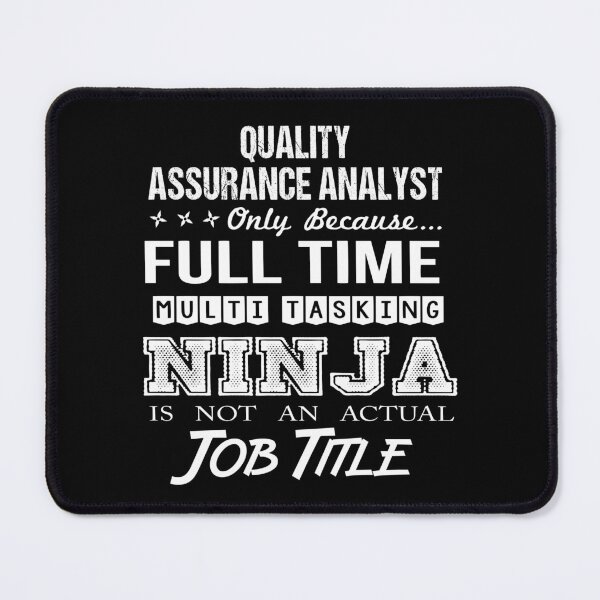 Item preview, Quality Assurance Analyst T Shirt - Multitasking Ninja Job Gift Item Tee designed and sold by watkinsmat.