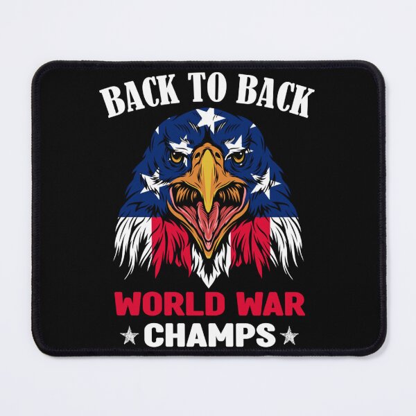 Item preview, back to back world war champs,proud american,usa independence day,patriotic,july fourth,Funny Fourth designed and sold by RoseWilderCo.