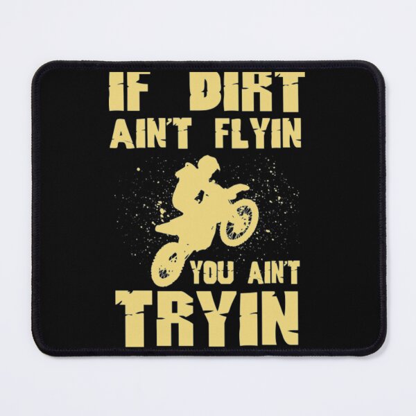 Item preview, Dirt Bike I Motocross Dirt Ain_t Flyin designed and sold by RoseWilderCo.