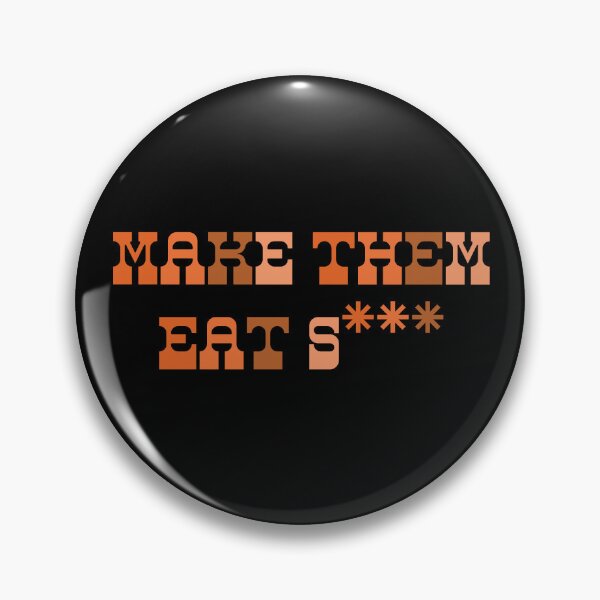 Item preview, Make them eat s designed and sold by Gineliz-molina.