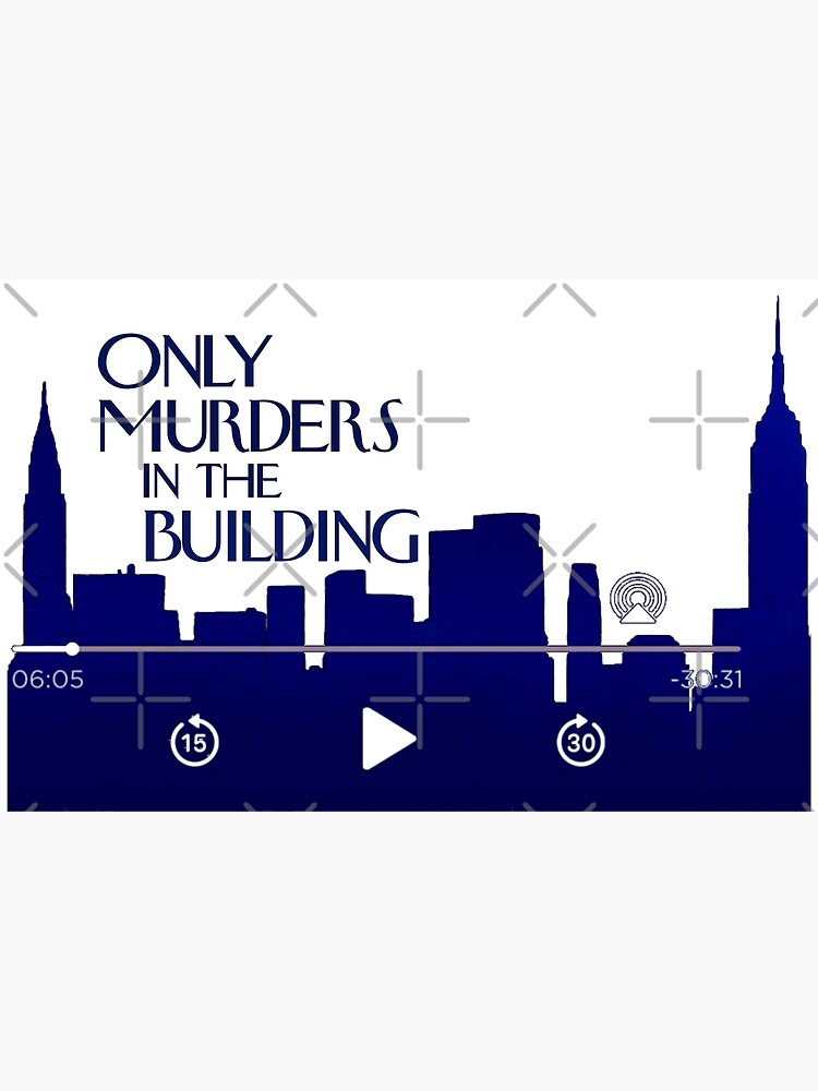 "ONLY MURDERS IN THE BUILDING" Poster For Sale By Stickerm4ni4 | Redbubble