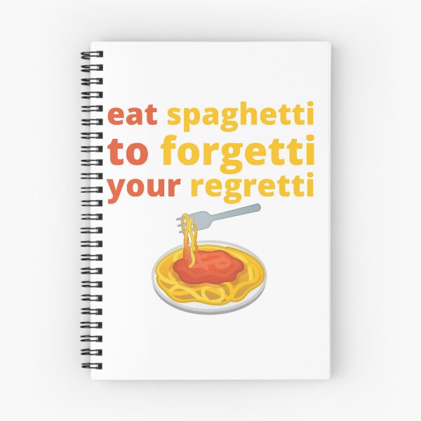 Item preview, Eat Spaghetti To Forgetti Your Regretti designed and sold by zakariadesigner.