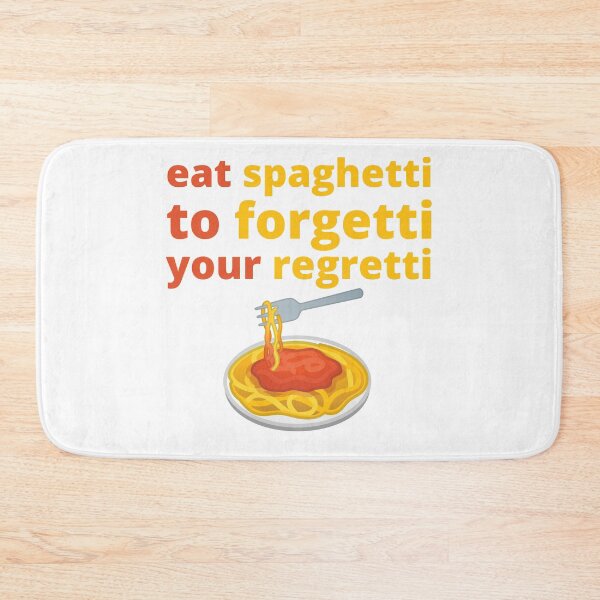 Item preview, Eat Spaghetti To Forgetti Your Regretti designed and sold by zakariadesigner.