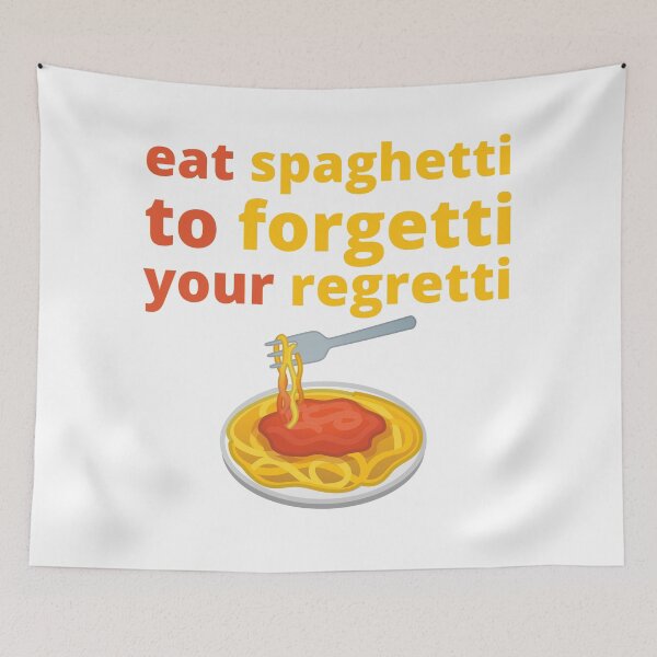 Item preview, Eat Spaghetti To Forgetti Your Regretti designed and sold by zakariadesigner.