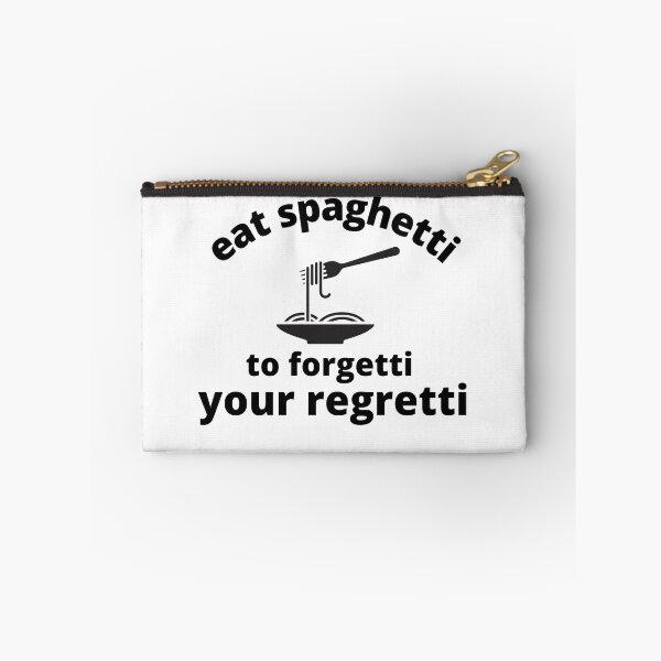 Item preview, Eat Spaghetti To Forgetti Your Regretti designed and sold by zakariadesigner.