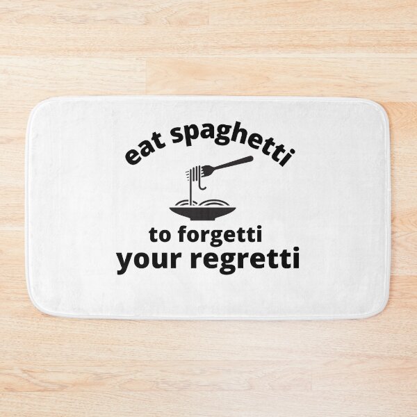 Item preview, Eat Spaghetti To Forgetti Your Regretti designed and sold by zakariadesigner.