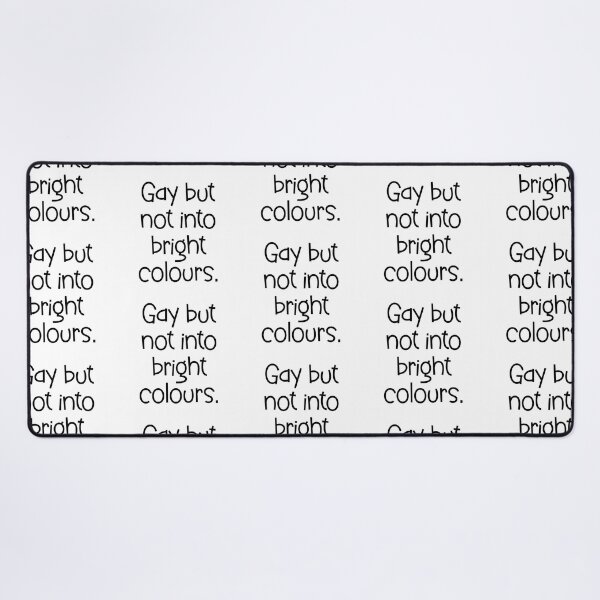 Item preview, Gay but not into bright colours designed and sold by Trinket-Trickster.