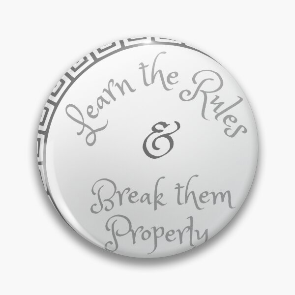 Item preview, Learn the rules & Break them Properly  designed and sold by Rickido.