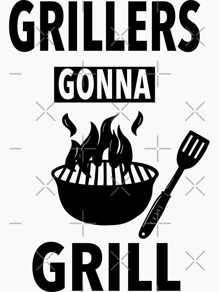"Grillers gonna grill funny BBQ design " Sticker for Sale by TipTopTapo