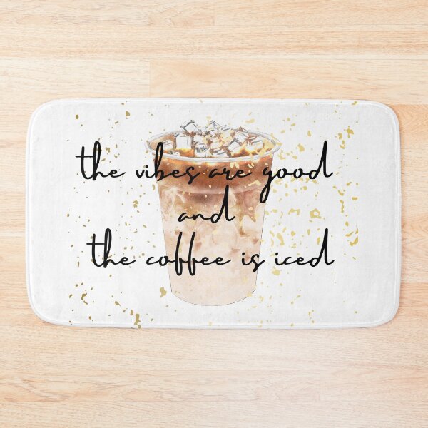 Item preview, the vibes are good and the coffee is iced designed and sold by CreeDesigns723.