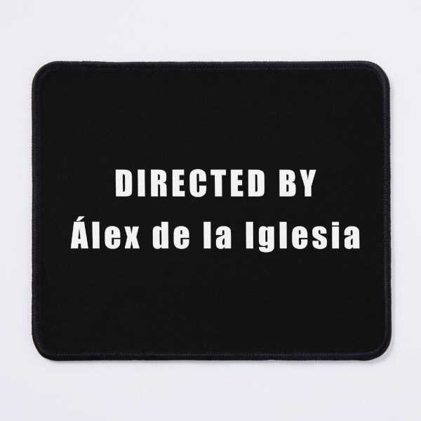 Item preview, DIRECTED BY Álex de la Iglesia designed and sold by Ebonrook.