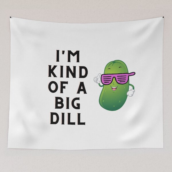 Item preview, I'm kind of a big dill designed and sold by Zakaria-4.