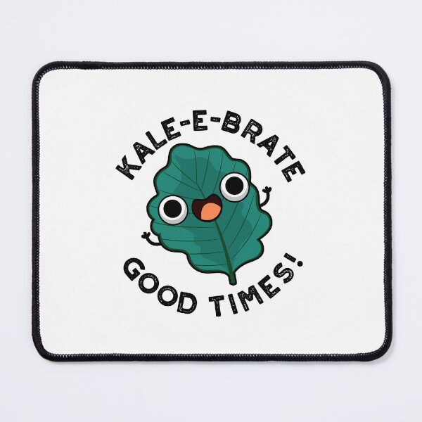 Item preview, Kale-e-brate Good Times Funny Kale Puns  designed and sold by punnybone.