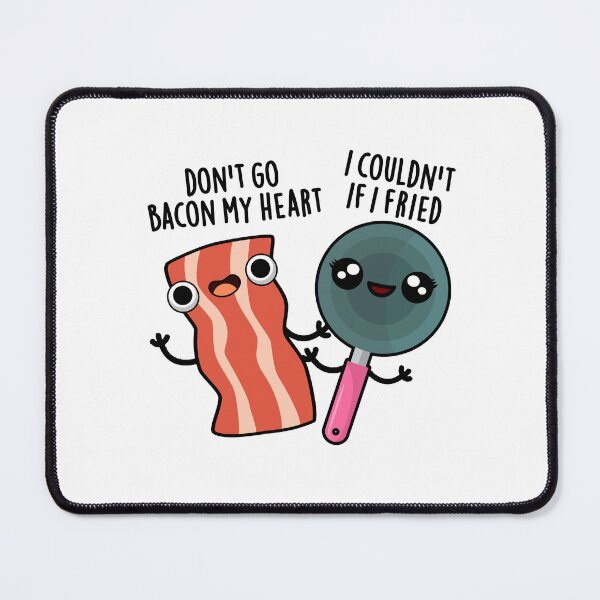 Item preview, Don't Go Bacon My Heart Funny Food Puns  designed and sold by punnybone.