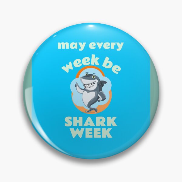 Item preview, May Every Week Be Shark Week designed and sold by ArtMeetsPizza.