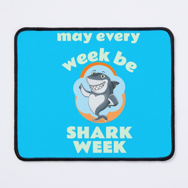 Item preview, May Every Week Be Shark Week designed and sold by ArtMeetsPizza.