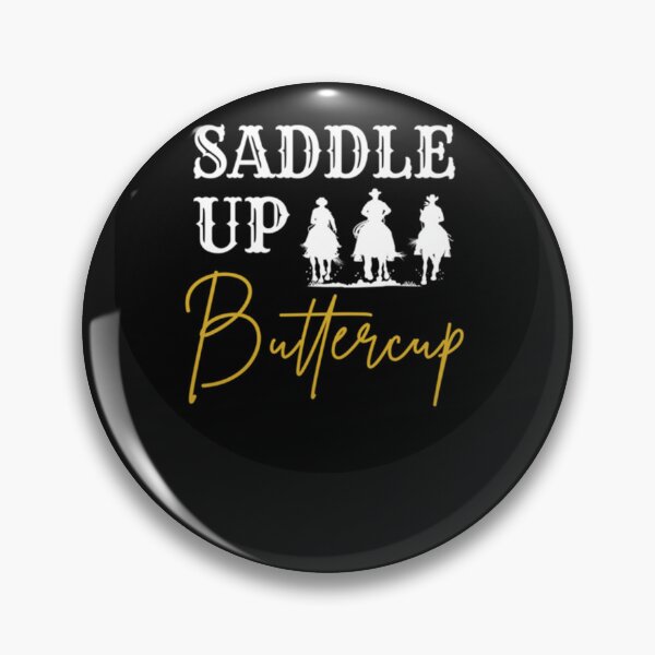 Artikelvorschau, Saddle Up Buttercup - Western-Cowboy-Cowgirl-Rodeo entworfen und verkauft von centerqrnol.