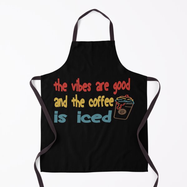 Item preview, The Vibes Are Good And The Coffee Is Iced designed and sold by Cupsofdreams.
