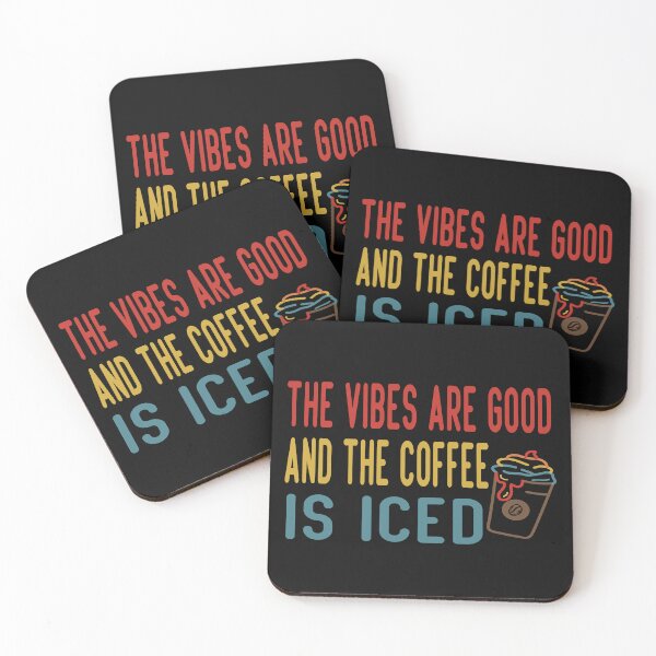 Item preview, The Vibes Are Good And The Coffee Is Iced designed and sold by Cupsofdreams.