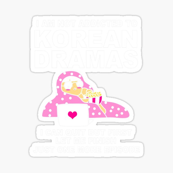 Item preview, Korean Drama Funny Kdrama Addict designed and sold by devoteddoubt112.