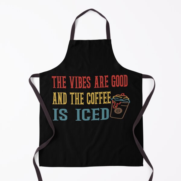 Item preview, The Vibes Are Good And The Coffee Is Iced designed and sold by Cupsofdreams.