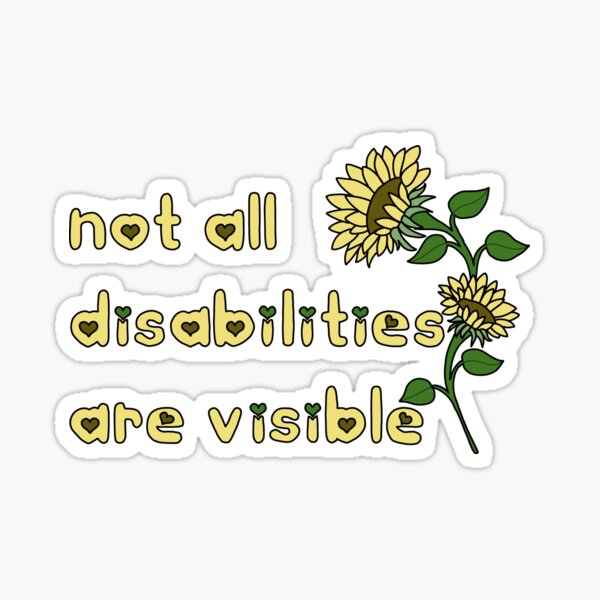 Item preview, Not all disabilities are visible  designed and sold by Becky-Marie.