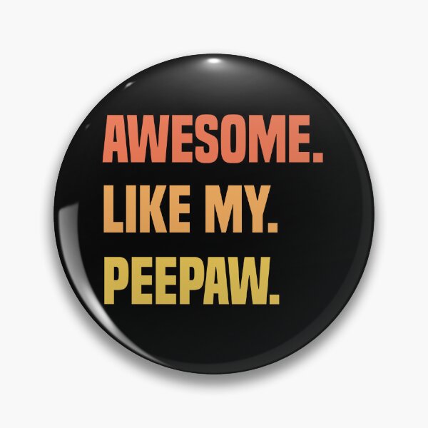 Item preview, Awesome Like My Peepaw designed and sold by medbdj.