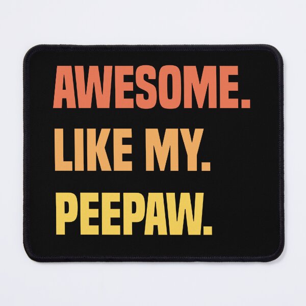 Item preview, Awesome Like My Peepaw designed and sold by medbdj.