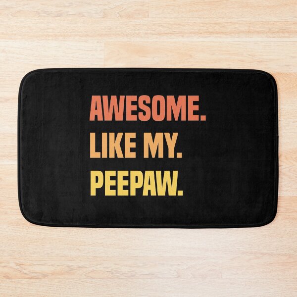 Item preview, Awesome Like My Peepaw designed and sold by medbdj.
