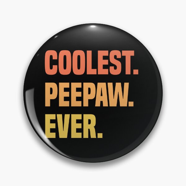 Item preview, Coolest Peepaw Ever Funny Dad Quote designed and sold by medbdj.