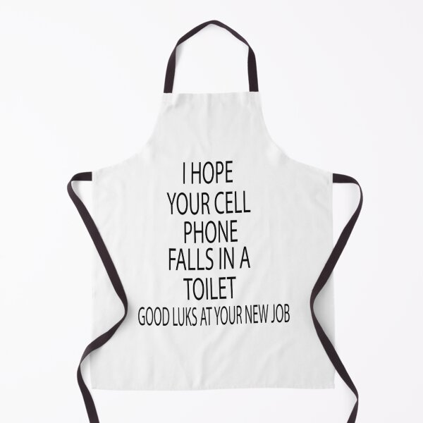Item preview, I hope your cell phone falls in a toilet good luks at your new job - coworker leaving funny   designed and sold by Alexhelton1.