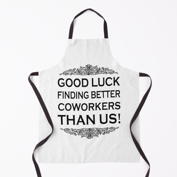 Item preview, good luck finding better coworkers than us.   designed and sold by Alexhelton1.