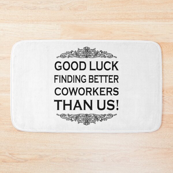 Item preview, good luck finding better coworkers than us.   designed and sold by Alexhelton1.
