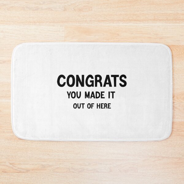 Item preview, Funny Congrats You Made It Out Of Here!    designed and sold by Alexhelton1.