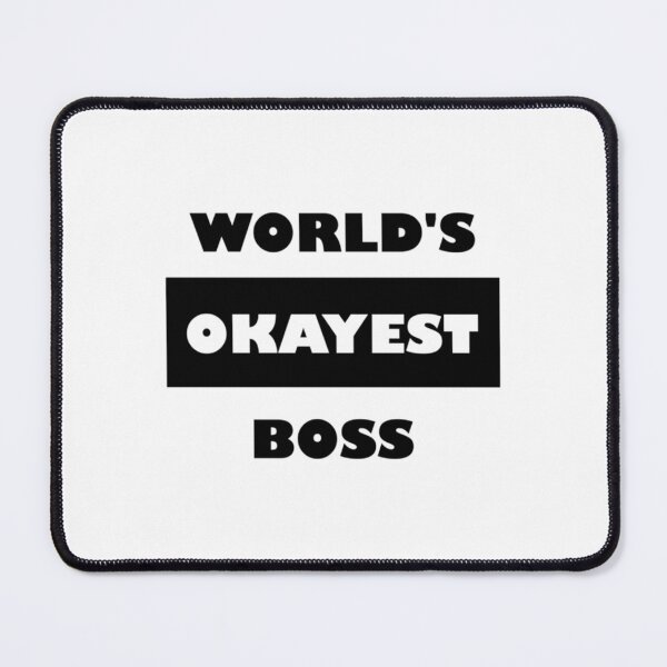 Item preview, Funny World_s okayest Boss - block black and white coworker funny saying designed and sold by Alexhelton1.