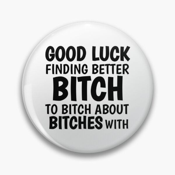 Item preview, GOOD LUCK FINDING BETTER BITCHES - Coworker Leaving     designed and sold by Alexhelton1.