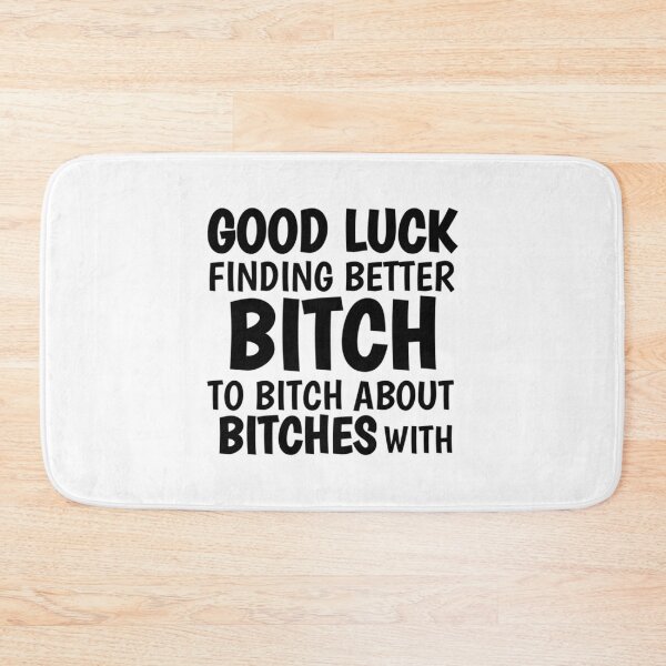 Item preview, GOOD LUCK FINDING BETTER BITCHES - Coworker Leaving     designed and sold by Alexhelton1.