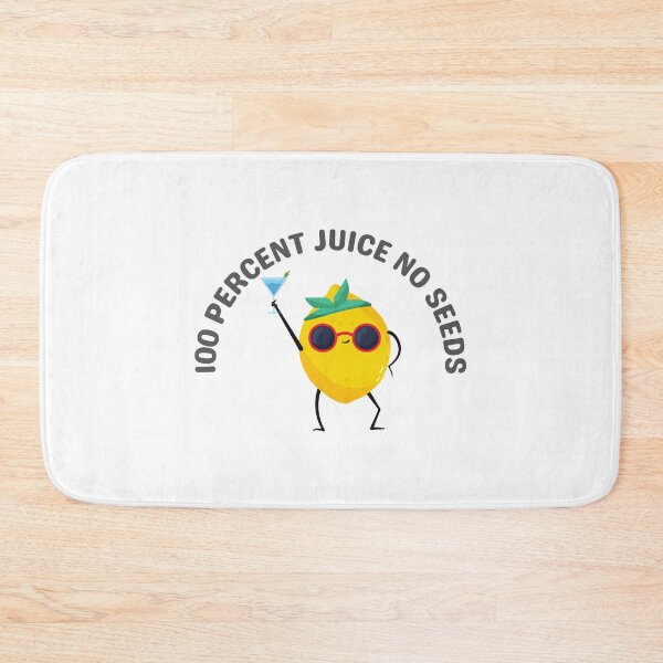 Item preview, 100 Percent Juice No Seeds Copy designed and sold by ToxicFemme666s.